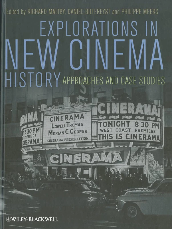 Explorations in New Cinema History: Approaches and Case Studies