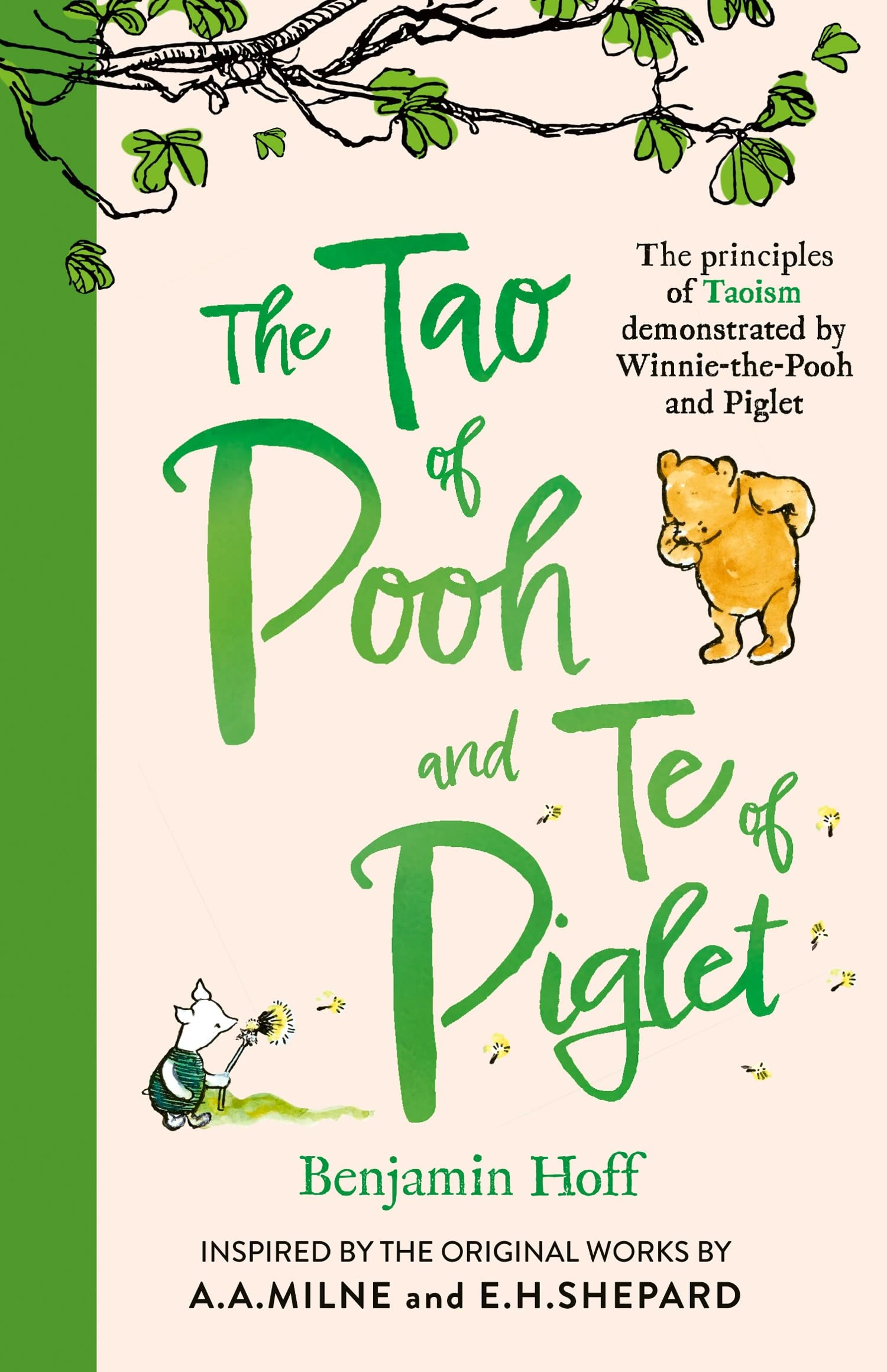 The Tao of Pooh & The Te of Piglet: The highly popular self-help guide for adults inspired by the classic children’s series (Winnie-the-Pooh)