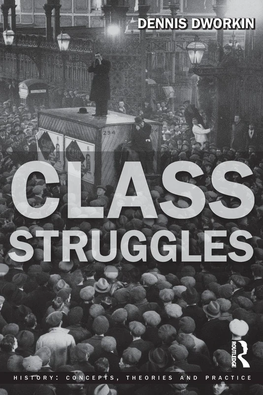 Class Struggles (History: Concepts,Theories and Practice)