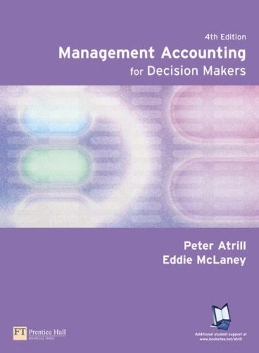 Online Course Pack: Management Accounting for Decision Makers with OneKey CourseCompass Access Card Atrill: Management Accounting for Decision Makers 4e