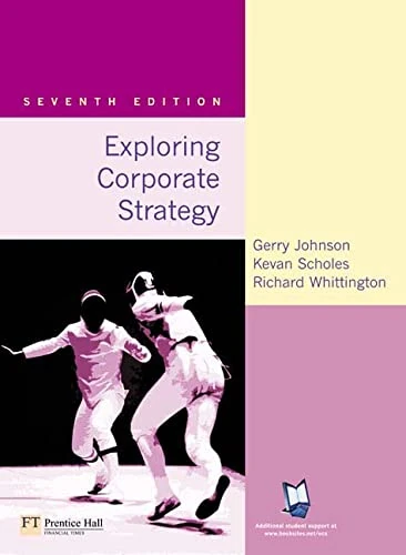 Online Course Pack: Exploring Corporate Strategy: Text Only with OneKey CourseCompass Access Card: Johnson & Scholes, Exploring Corporate Strategy 7e