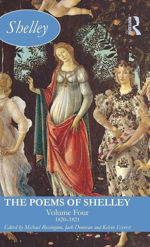 The Poems of Shelley: Volume Four: 1820-1821: 4 (Longman Annotated English Poets)