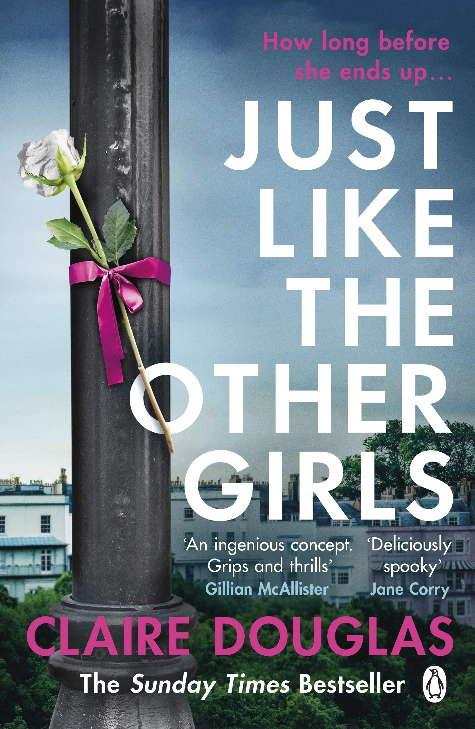 Just Like the Other Girls: From the author of No. 1 Sunday Times Bestseller, The New Neighbours