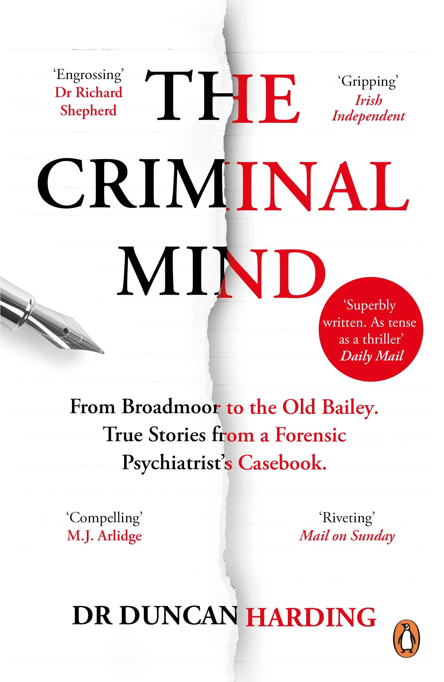 The Criminal Mind: Gripping encounters with serial killers and true crime from Britain's leading forensic psychiatrist