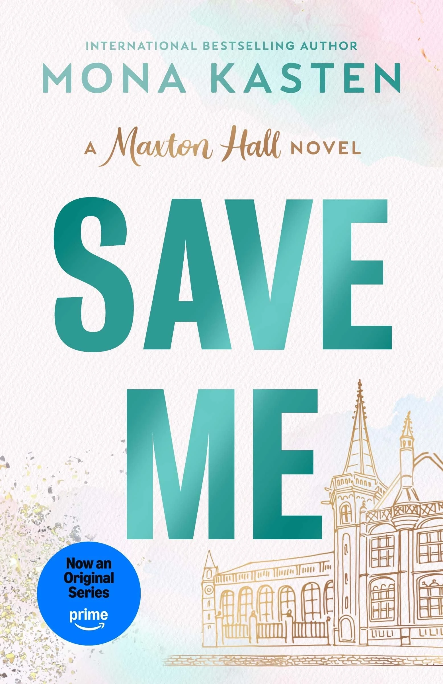 Save Me: The international BookTok sensation behind the Amazon Prime series MAXTON HALL: 1 (Maxton Hall series, 1)