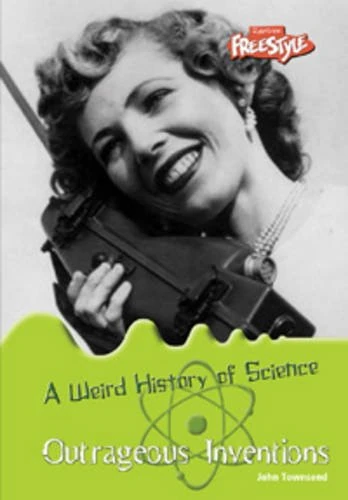 Weird History of Science: Pack A (Raintree: Weird History of Science)