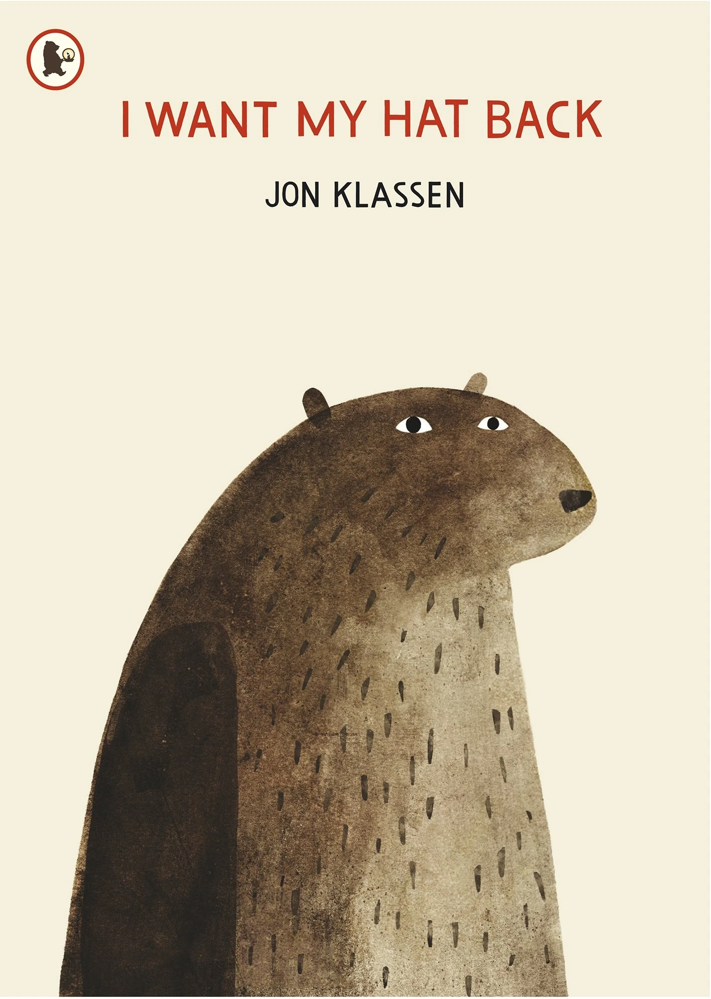 I Want My Hat Back: "The funniest book ever written" Guardian. The international sensation from bestselling and multi-award-winning picture book maker Jon Klassen (The Hat Trilogy, 1)