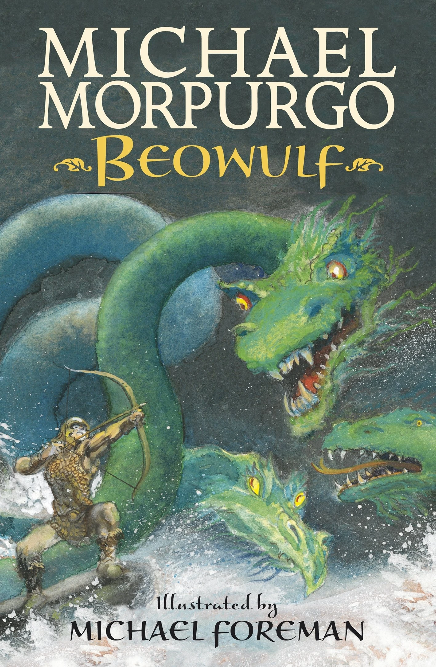 Beowulf: The epic Anglo-Saxon legend brilliantly retold by Michael Morpurgo, author of the international phenomeon WAR HORSE, fully illustrated for readers aged 8, 9, 10, 11