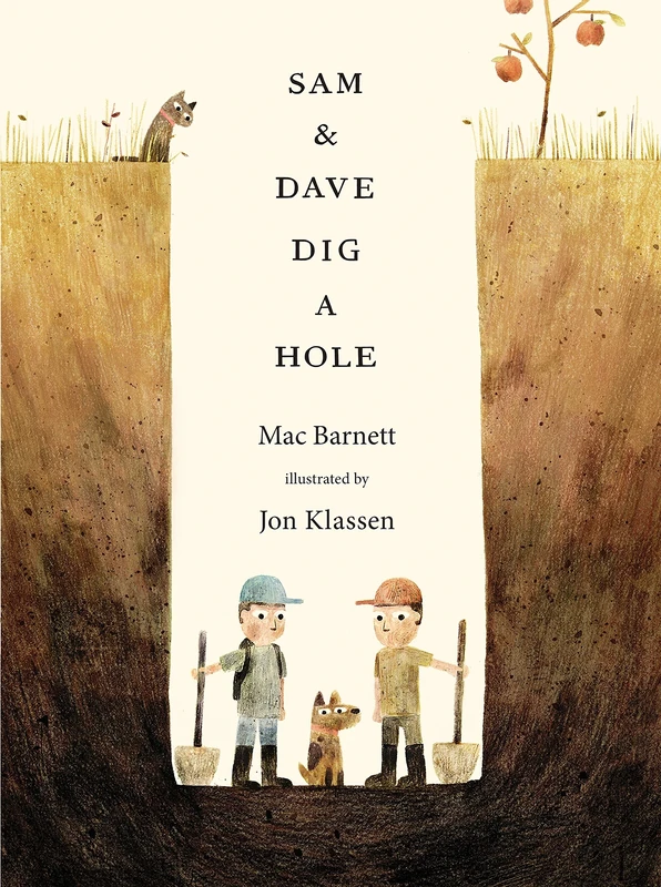 Sam and Dave Dig a Hole: A funny read-aloud gift which celebrates the joy of outdoor play, for all kids aged 3-5