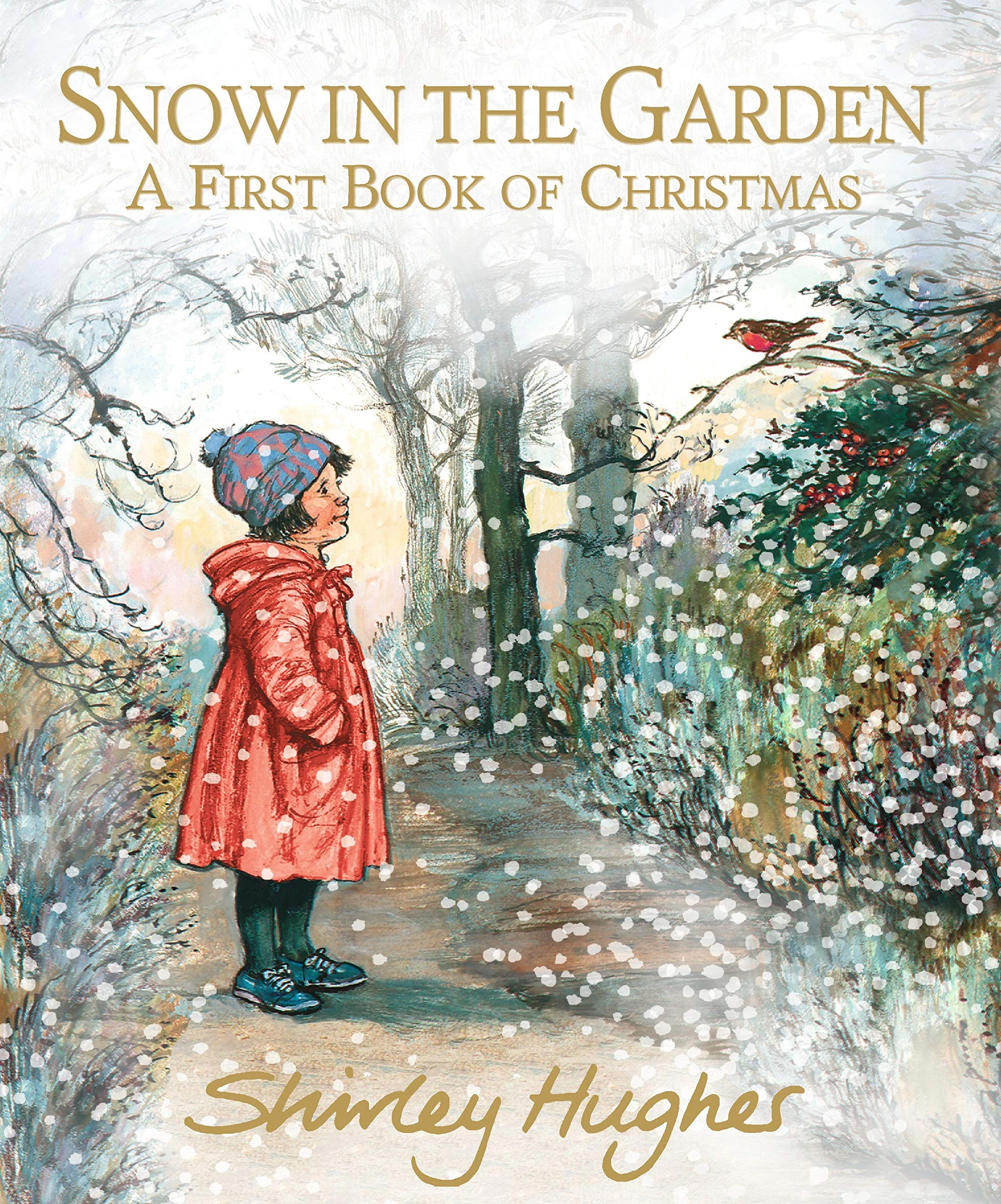 Snow in the Garden: A First Book of Christmas: The bestselling classic collection