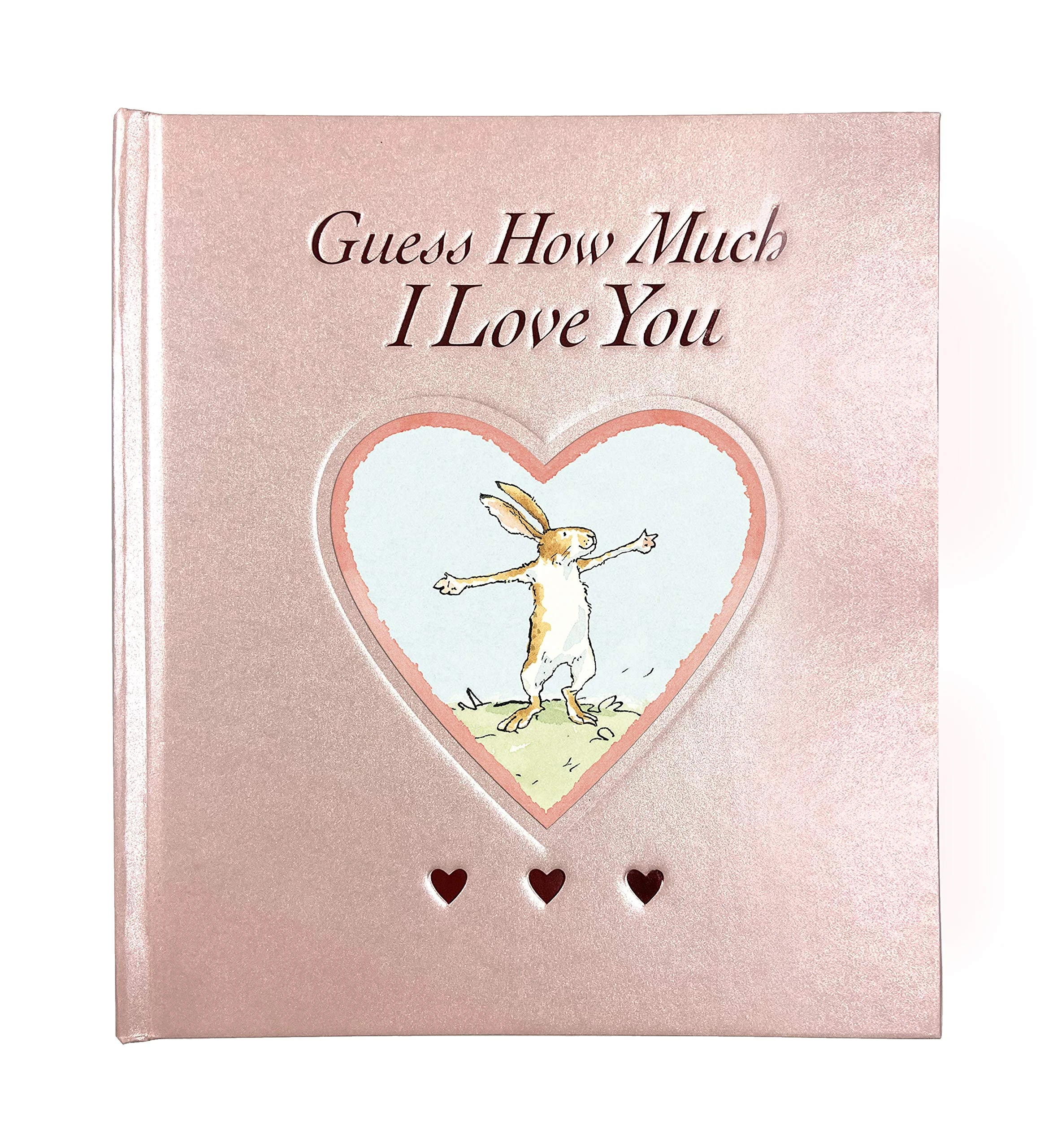 Guess How Much I Love You: Deluxe rose foiled keepsake gift edition of the beloved classic bestselling story about love – perfect gift for babies, ... new parents and a loved one of any age