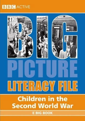 The Big Picture Literacy File - Children in the Second World War EBBk MUL