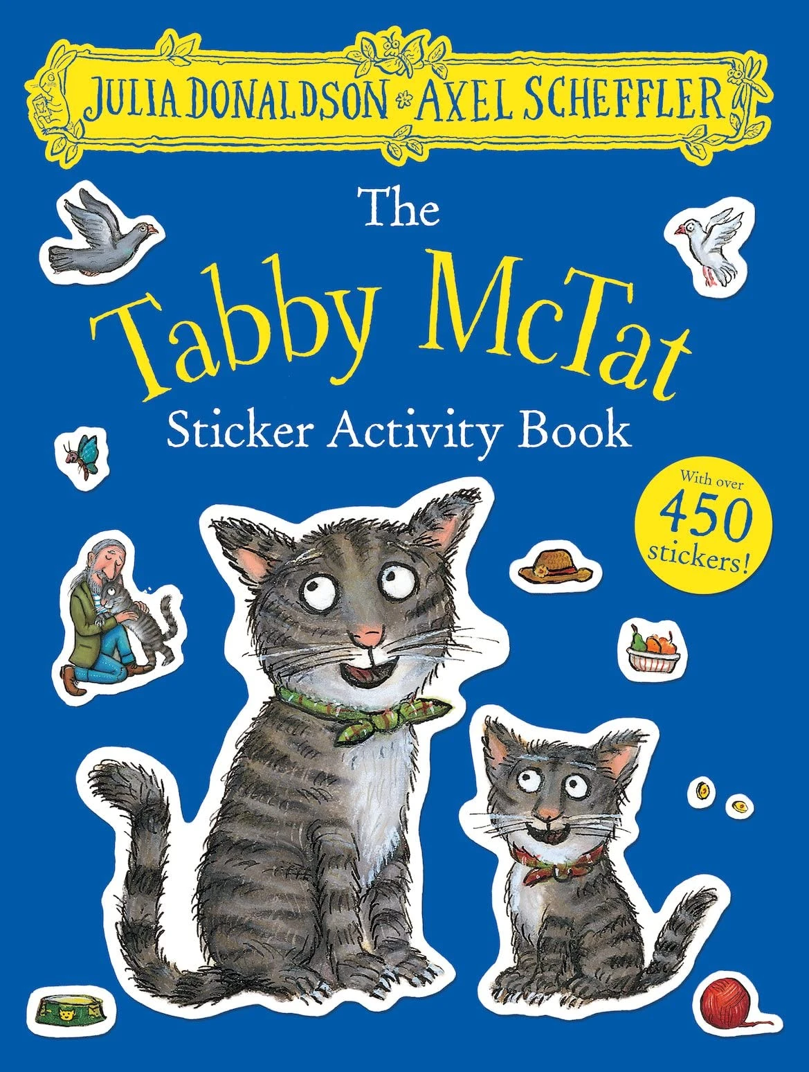 The Tabby McTat Sticker Activity Book: Packed with mazes, dot-to-dots, word searches, colouring-in pages and more!