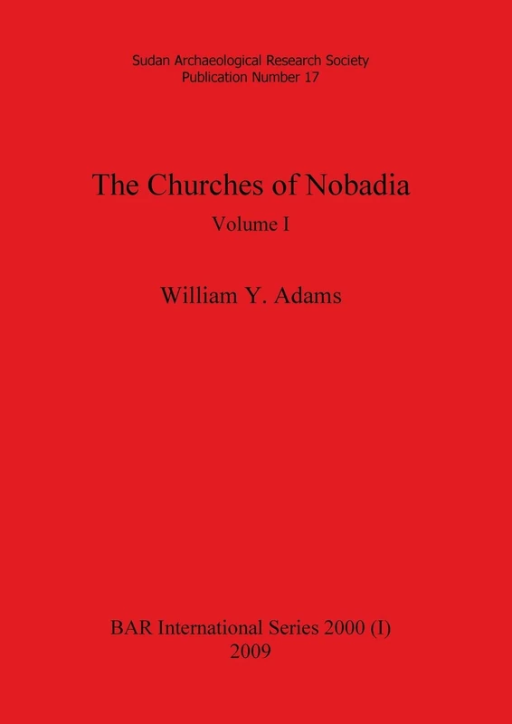 The Churches of Nobadia, Volume I: 2000 (BAR International)