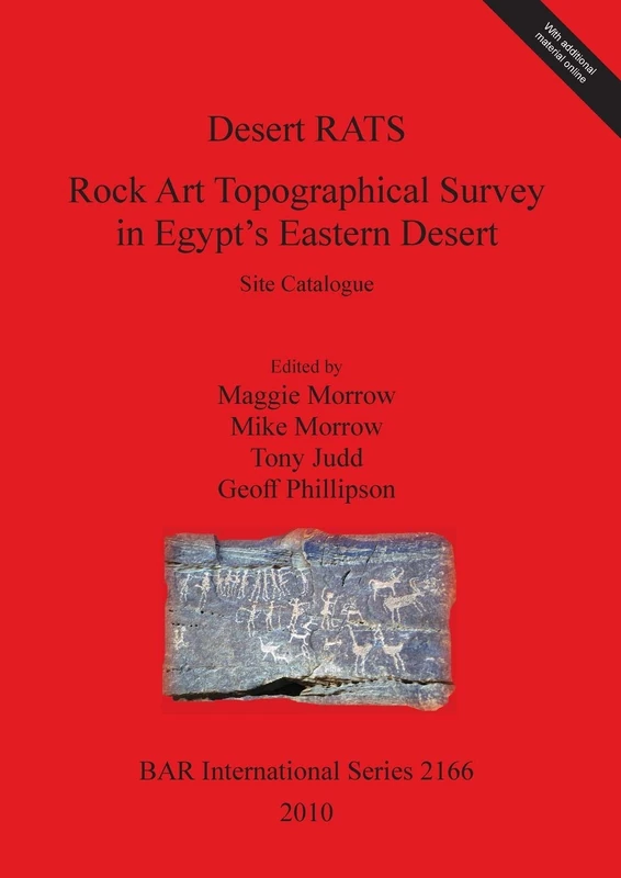 Desert RATS: Rock Art Topographical Survey in Egypt's Eastern Desert: Site Catalogue: 2166 (British Archaeological Reports International Series)