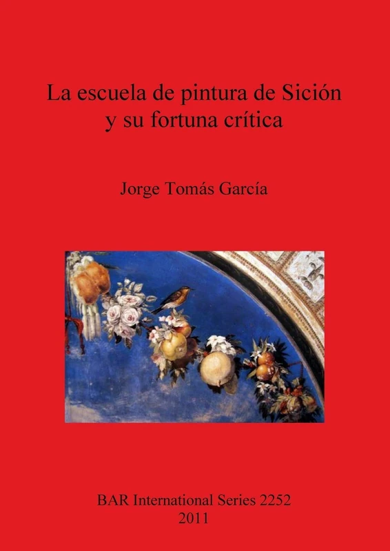 La Escuela De Pintura De Sicion Y Su Fortuna Critica: 2252 (British Archaeological Reports International Series) - Image 1