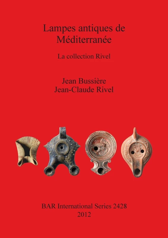 Lampes antiques de Méditerranée: La collection Rivel: 2428 (British Archaeological Reports International Series) - Image 1