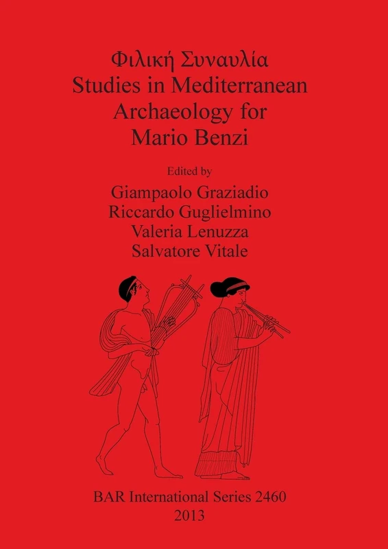 Studies in Mediterranean Archaeology for Mario Benzi: 2460 (British Archaeological Reports International Series)