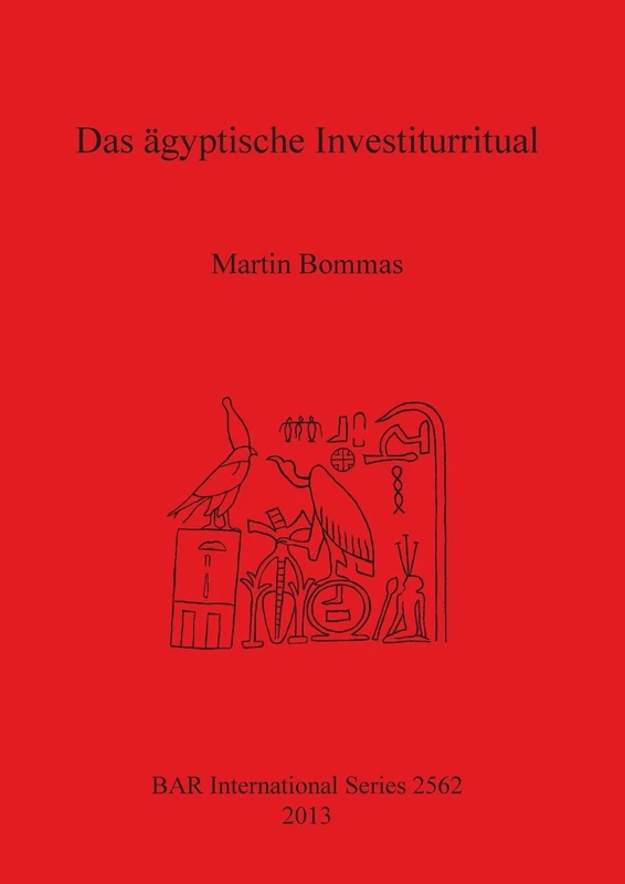 Das ägyptische Investiturritual: 2562 (British Archaeological Reports International Series) - Image 1