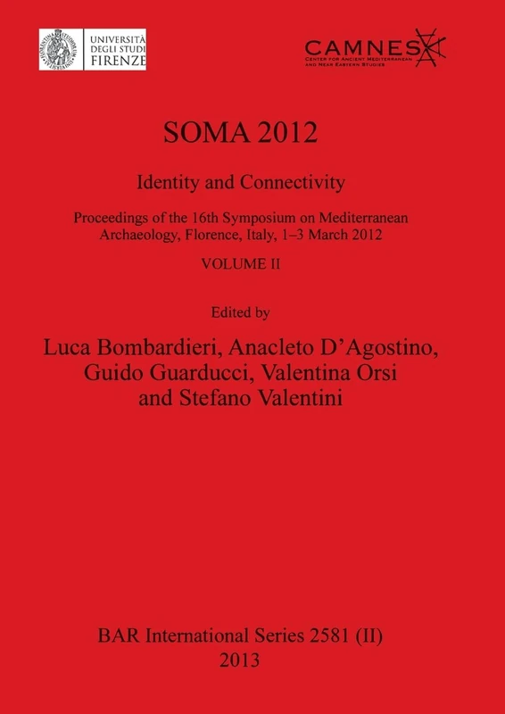 SOMA 2012, Volume II: 2581 (BAR International)