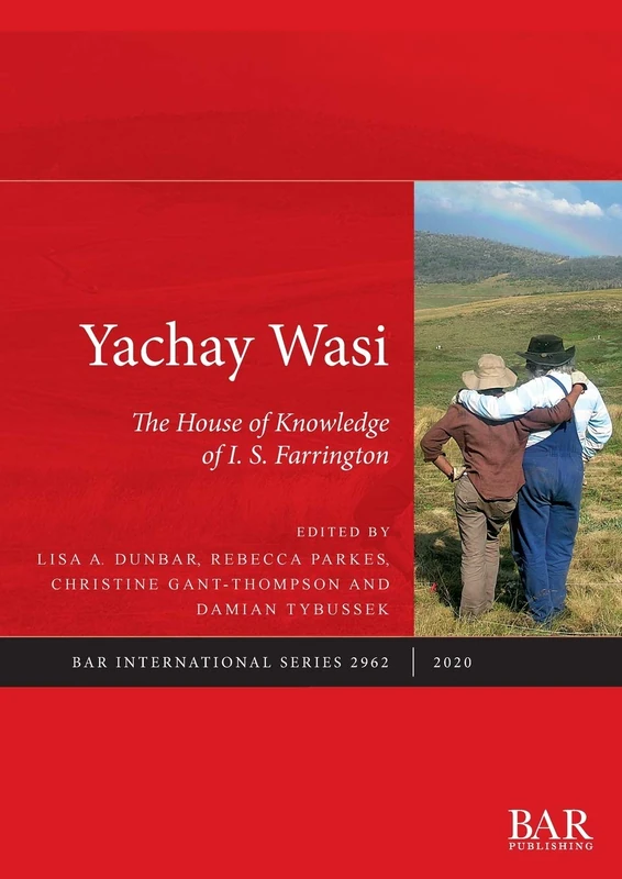 Yachay Wasi: The House of Knowledge of I.S. Farrington: 2962 (British Archaeological Reports International Series) - Image 1