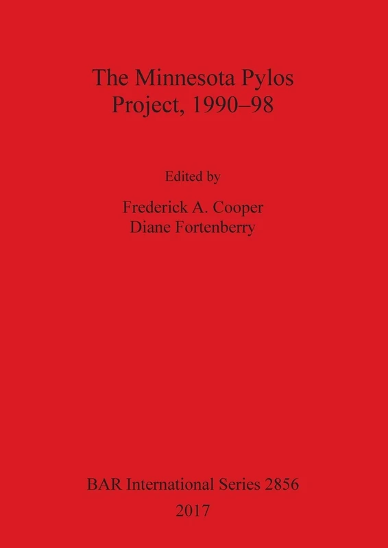 The The Minnesota Pylos Project: 1990-98 Part 1: 2856 (British Archaeological Reports International Series)