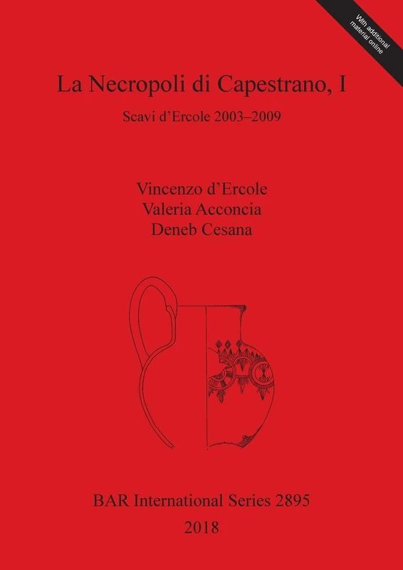 La Necropoli di Capestrano, I: Scavi d'Ercole 2003-2009: 2895 (British Archaeological Reports International Series)