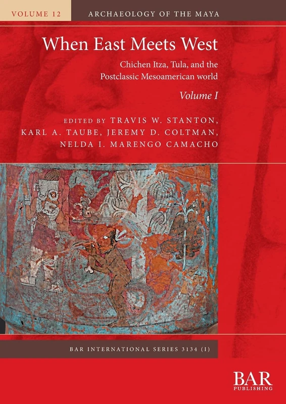 When East Meets West. Volume I: Chichen Itza, Tula, and the Postclassic Mesoamerican world: 3134I (International)
