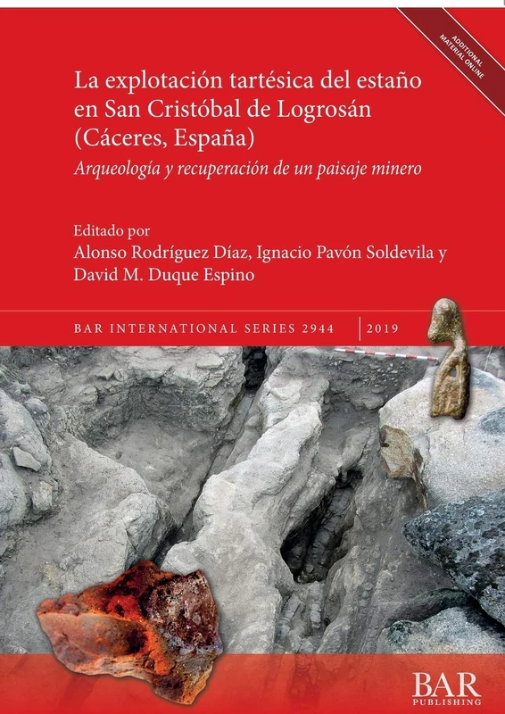 La explotación tartésica del estaño en San Cristóbal de Logrosán (Cáceres, España): Arqueología y recuperación de un paisaje minero: 2944 (British Archaeological Reports International Series)