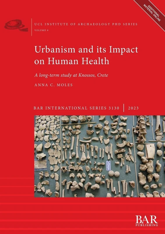 Urbanism and its Impact on Human Health: A long-term study at Knossos, Crete: 3130 (British Archaeological Reports International Series)