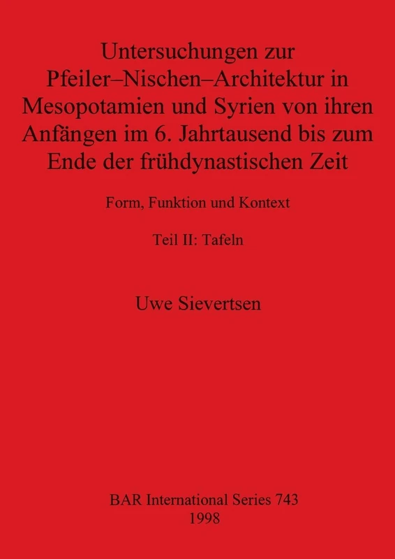 Untersuchungen zur Pfeiler-Nischen-Architektur in Mesopotamien und Syrien von ihren Anfängen im 6. Jahrtausend bis zum Ende der frühdynastischen Zeit Teil II: Tafein - Image 1