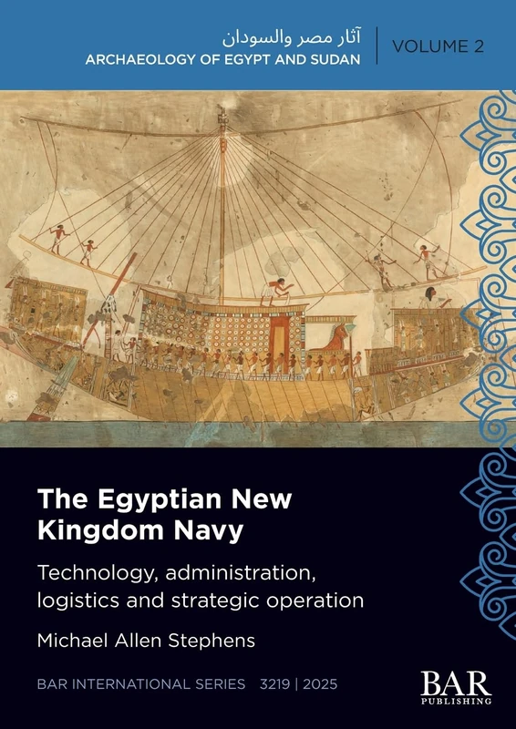The Egyptian New Kingdom Navy: Technology, administration, logistics and strategic operation: 3219 (International) - Image 1