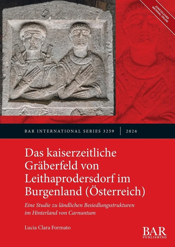 Das kaiserzeitliche Gräberfeld von Leithaprodersdorf im Burgenland (Österreich): Eine Studie zu ländlichen Besiedlungsstrukturen im Hinterland von Carnuntum (3259) - Image 1