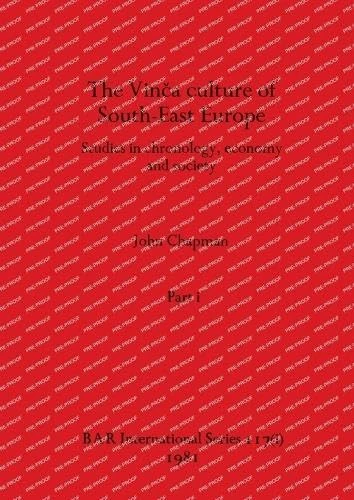 The Vinča culture of South-East Europe, Part i: 117 (BAR International)
