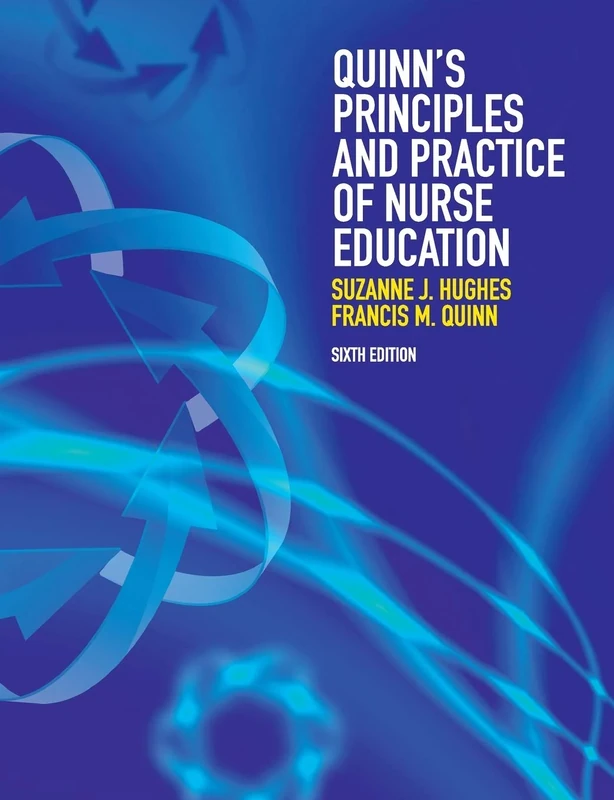Quinn's Principles and Practice of Nurse Education