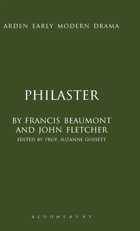 Philaster (Arden Early Modern Drama)
