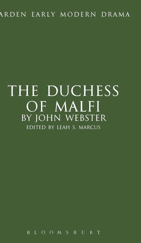 The Duchess of Malfi (Arden Early Modern Drama)