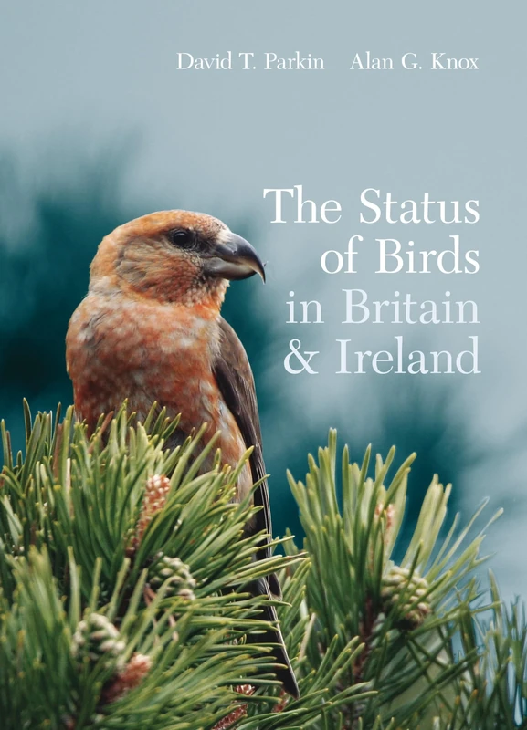 The Status of Birds in Britain and Ireland (Helm Avifaunas)