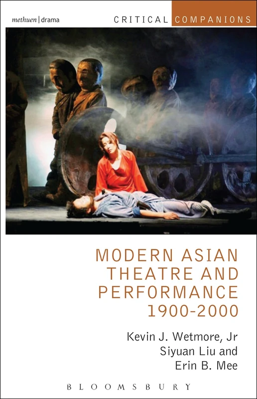 Modern Asian Theatre and Performance 1900-2000 (Critical Companions)