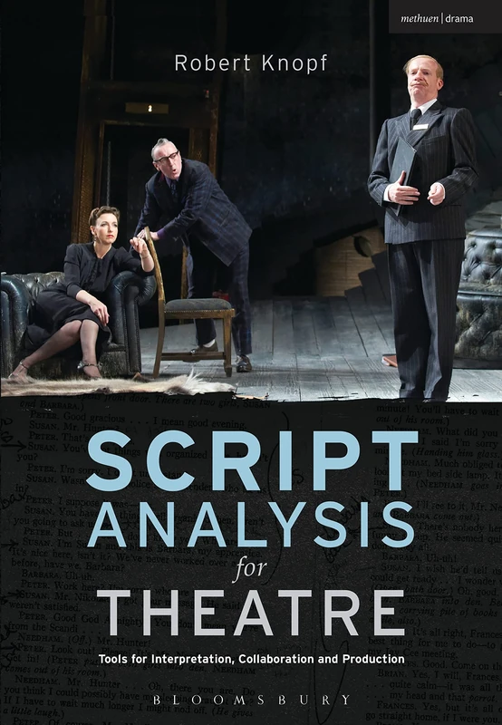 Script Analysis for Theatre: Tools for Interpretation, Collaboration and Production