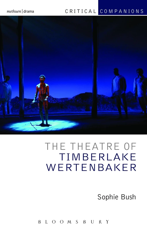 The Theatre of Timberlake Wertenbaker (Critical Companions)