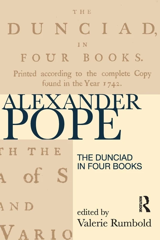 The Dunciad in Four Books (Longman Annotated Texts)
