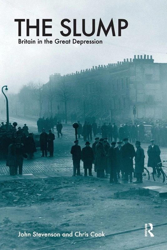 Routledge - The Slump: Britain in the Great Depression