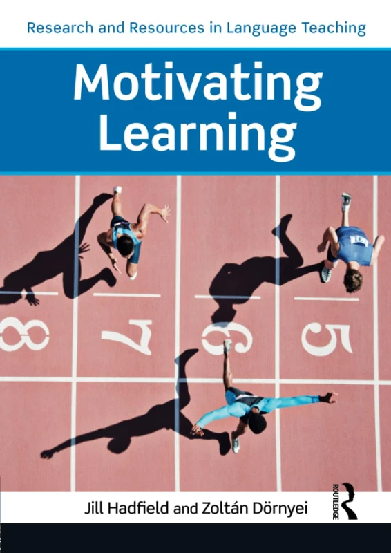 Motivating Learning (Research and Resources in Language Teaching)