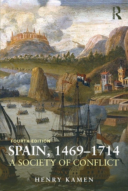 Spain, 1469-1714: A Society of Conflict