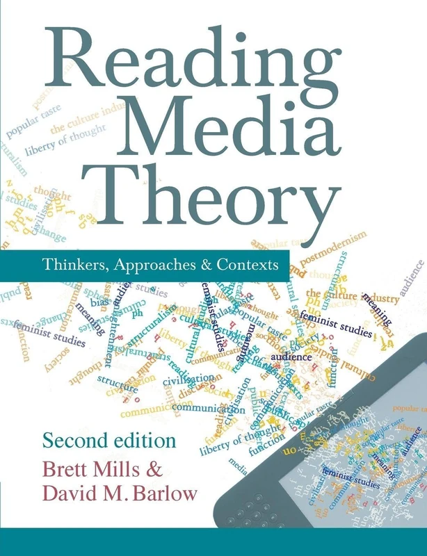 Reading Media Theory: Thinkers, Approaches and Contexts