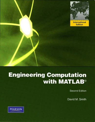 Engineering Computation with MATLAB: Internation Version plus MATLAB & Simulink Student Version 2011a - Image 1