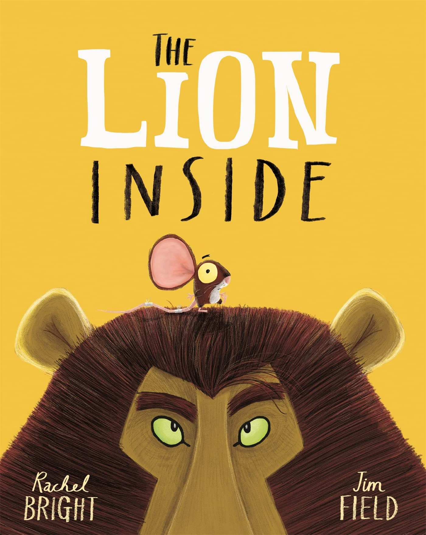 The Lion Inside: From The World of Rachel Bright & Jim Field