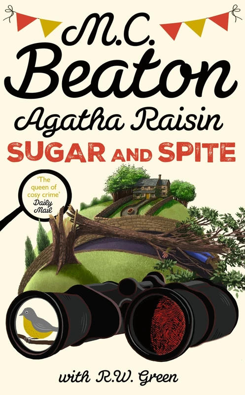 Agatha Raisin: Sugar and Spite: The brand new novel in the bestselling cosy mystery series