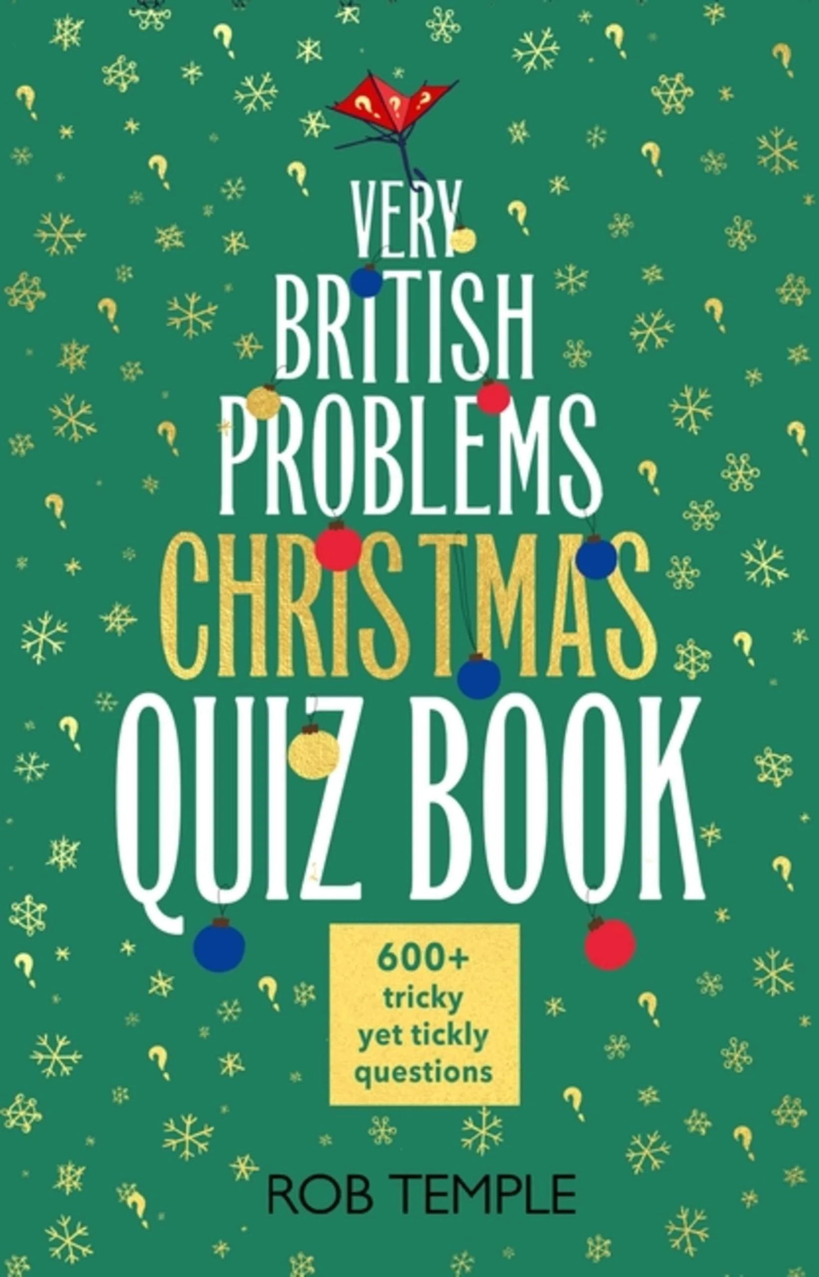 The Very British Problems Christmas Quiz Book: The perfect gift and stocking filler for quiz lovers - the ultimate Christmas quiz book from the ... of Very British Problems (Knowledge quizzes)
